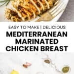 Pinterest image with photos of Mediterranean Marinated Chicken Breast.