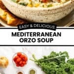 Pinterest image with photos of Mediterranean Orzo Soup.