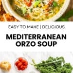 Pinterest image with photos of Mediterranean Orzo Soup.