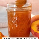 Pinterest image with photo of Peach Jam.