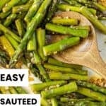 Pinterest image with photo of Sautéed Asparagus.