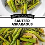 Pinterest image with photos of Sautéed Asparagus.