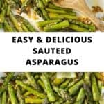 Pinterest image with photos of Sautéed Asparagus.
