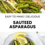 Pinterest image with photos of Sautéed Asparagus.