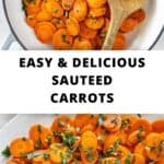 Pinterest image with photos of Sauteed Carrots.