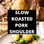 Pinterest image with photos of Slow Roasted Pork Shoulder.