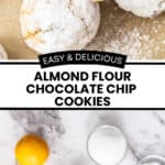 Pinterest image with photos of Almond Flour Chocolate Chip Cookies.