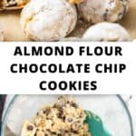 Pinterest image with photos of Almond Flour Chocolate Chip Cookies.