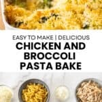 Pinterest image with photos of Chicken and Broccoli Pasta Bake.