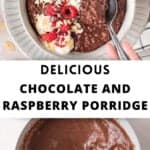 Pinterest image with photos of Chocolate Raspberry Porridge.