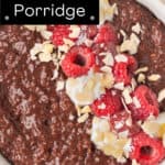 Pinterest image with photo of Chocolate Raspberry Porridge.