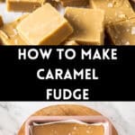 Pinterest image with photos of Caramel Fudge.