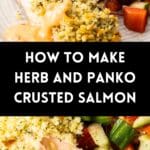 Pinterest image with photos of Herb and Panko Crusted Salmon.