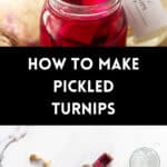 Pinterest image with photos of Pickled Turnips.