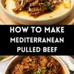 Pinterest image with photos of Mediterranean Pulled Beef.