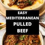 Pinterest image with photos of Mediterranean Pulled Beef.