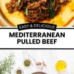 Pinterest image with photos of Mediterranean Pulled Beef.
