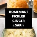 Pinterest image with photos of Pickled Ginger.