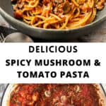 Pinterest image with photos of Mushroom and Tomato Pasta.