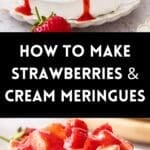 Pinterest image with photos of Strawberry and Cream Meringues.