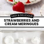 Pinterest image with photos of Strawberry and Cream Meringues.