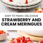 Pinterest image with photos of Strawberry and Cream Meringues.