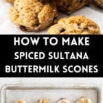 Pinterest image with photos of Sultana Scones.