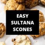Pinterest image with photos of Sultana Scones.