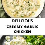 Pinterest image with photos of Creamy Garlic Chicken.