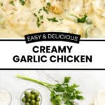 Pinterest image with photos of Creamy Garlic Chicken.