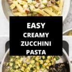Pinterest image with photos of Creamy Zucchini and Ham Pasta.