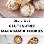 Pinterest image with photos of Gluten-Free Macadamia Cookies.