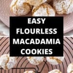 Pinterest image with photos of Gluten-Free Macadamia Cookies.