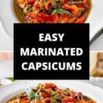 Pinterest image with photos of Marinated Capsicums.