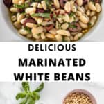 Pinterest image with photos of Marinated White Beans.
