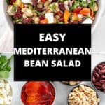 Pinterest image with photos of Mediterranean Bean Salad.