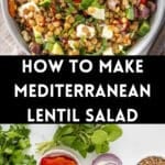 Pinterest image with photos of Mediterranean Lentil Salad.