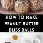Pinterest image with photos of Peanut Butter Bliss Balls.