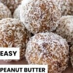 Pinterest image with photo of Peanut Butter Bliss Balls.