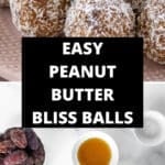 Pinterest image with photos of Peanut Butter Bliss Balls.