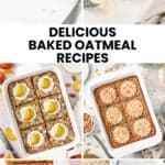 Pinterest image with photos of Baked Oatmeal Recipes.