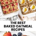 Pinterest image with photos of Baked Oatmeal Recipes.