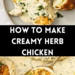 Pinterest image with photos of Creamy Herb Chicken.