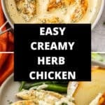 Pinterest image with photos of Creamy Herb Chicken.