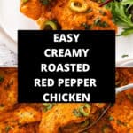 Pinterest image with photos of Creamy Red Pepper Chicken.