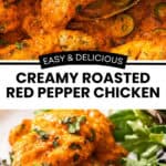 Pinterest image with photos of Creamy Red Pepper Chicken.