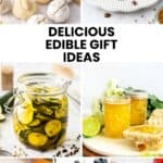 Pinterest image with photos of Edible Gift Ideas.