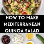 Pinterest image with photos of Mediterranean Quinoa Salad.