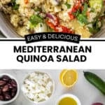 Pinterest image with photos of Mediterranean Quinoa Salad.