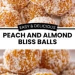 Pinterest image with photos of Peach Bliss Balls.